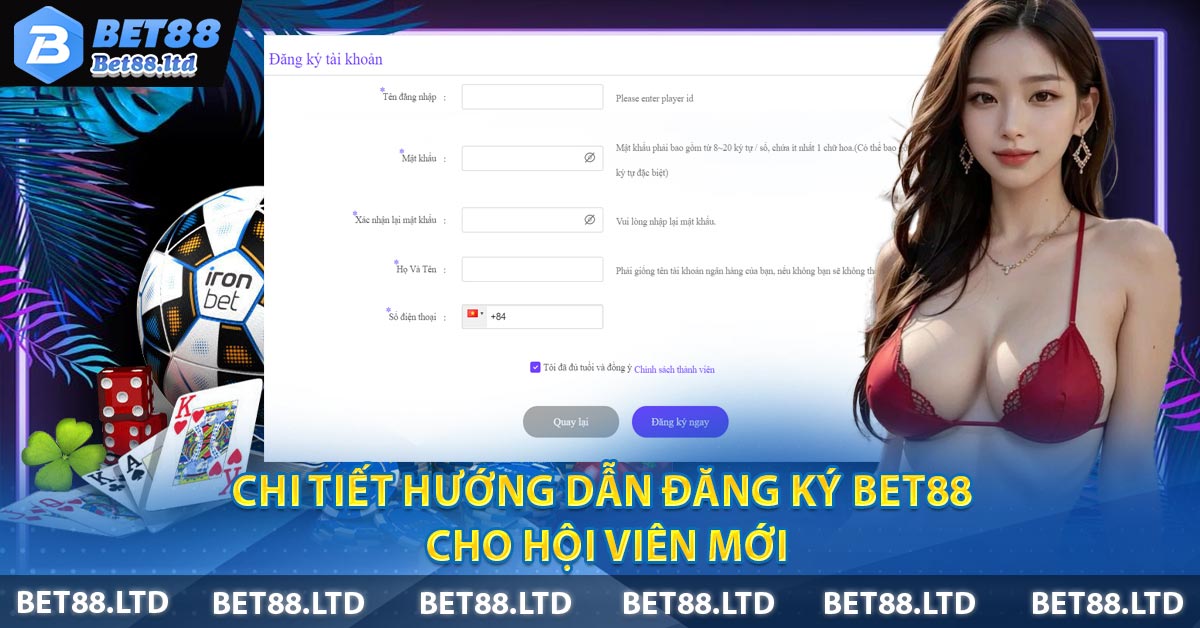 Chi Tiết Hướng Dẫn Đăng Ký BET88 Cho Hội Viên Mới