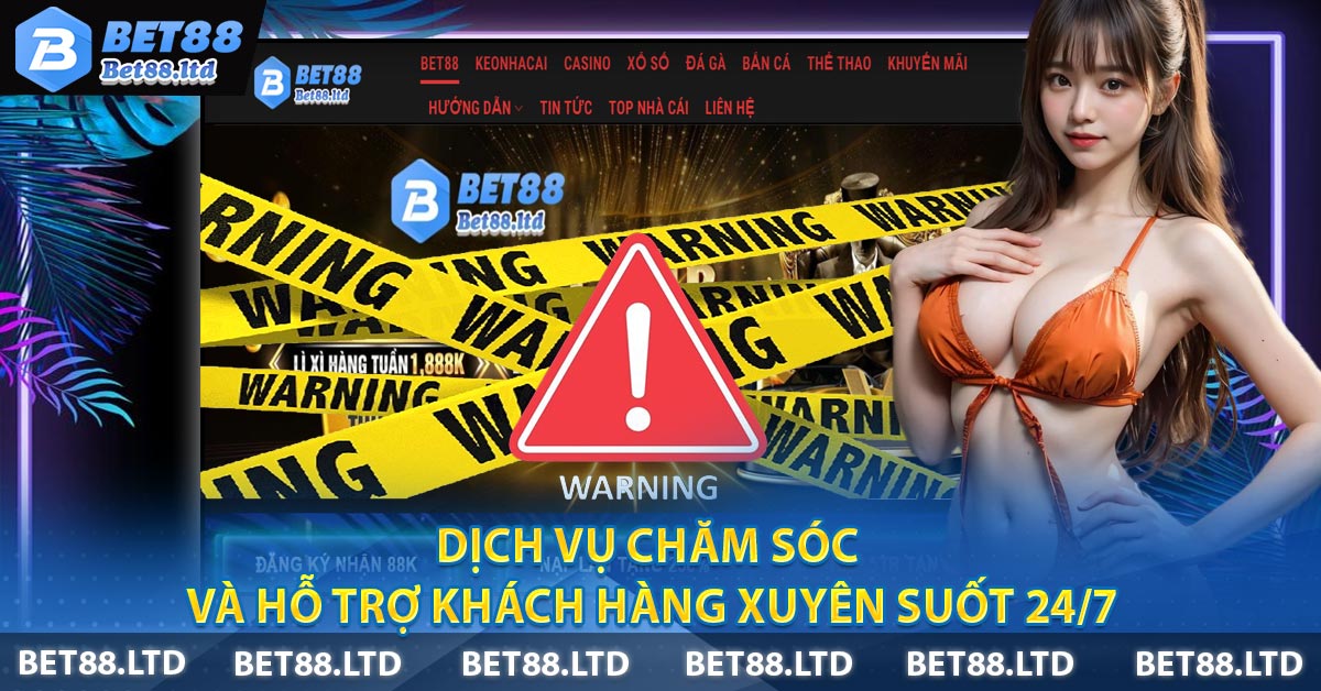 Dịch vụ chăm sóc và hỗ trợ khách hàng xuyên suốt 24/7