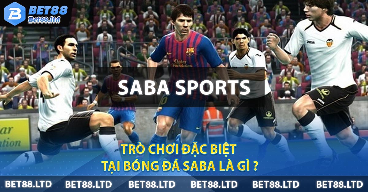 Trò chơi đặc biệt tại Bóng đá Saba là gì ?